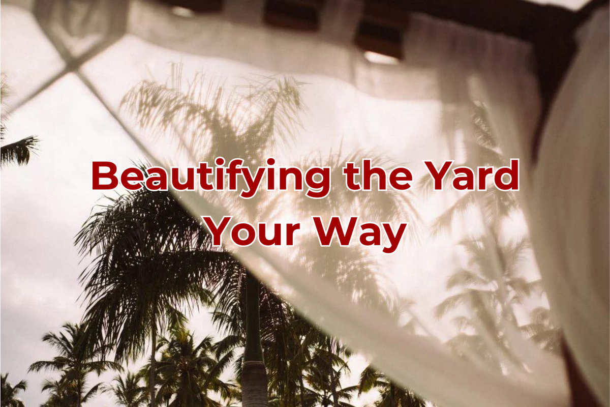 Beautifying the Yard Your Way