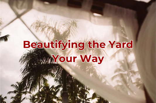 Beautifying the Yard Your Way