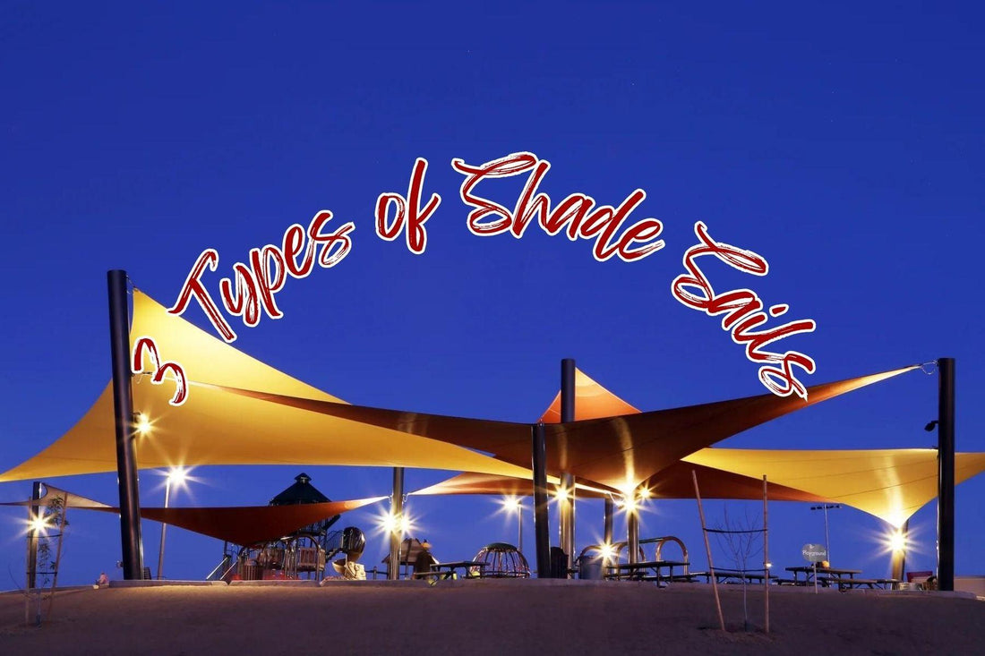 Do you know the difference between these 3 types of shade sails?