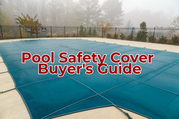 Safety Cover Buyer's Guide